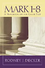 Mark 1–8: A Handbook on the Greek Text