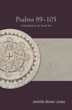 Psalms 89–105: A Handbook on the Greek Text