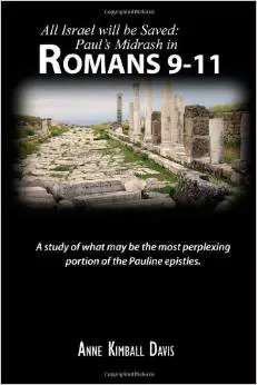 All Israel will be Saved: Paul's Midrash in Romans 9-11