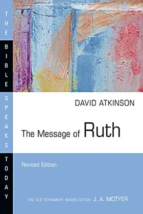 The Message of Ruth (Rev. ed.)