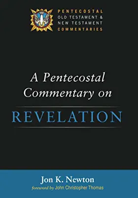A Pentecostal Commentary on Revelation