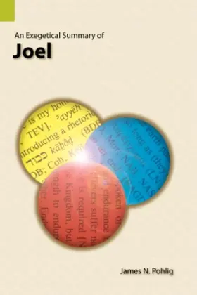 An Exegetical Summary of Joel
