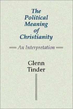The Political Meaning of Christianity: An Interpretation