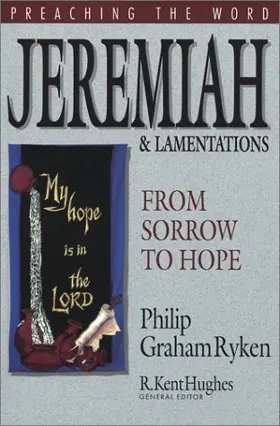 Jeremiah and Lamentations: From Sorrow to Hope 