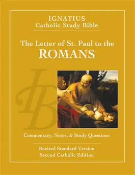 The Letter of St. Paul to the Romans: Commentary, Notes and Study Questions