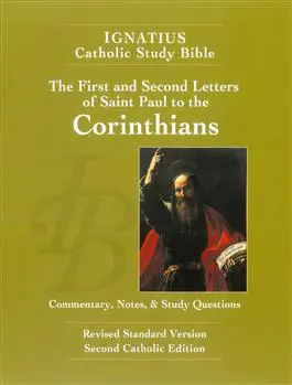 The First and Second Letter of Saint Paul to the Corinthians: Commentary, Notes and Study Questions