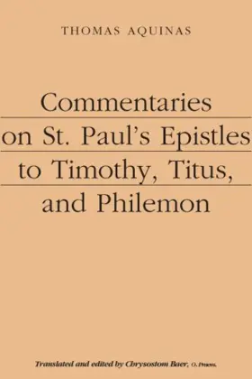 Commentaries on St. Paul's Epistles to Timothy, Titus, and Philemon
