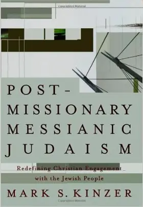 Post-missionary Messianic Judaism: Redefining Christian Engagement with the Jewish People