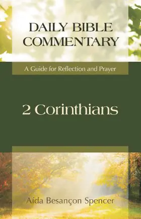 2 Corinthians: A Guide for Reflection and Prayer (Daily Bible Commentary)