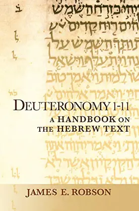 Deuteronomy 1–11: A Handbook on the Hebrew Text
