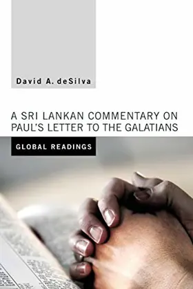 Global Readings: A Sri Lankan Commentary on Paul's Letter to the Galatians