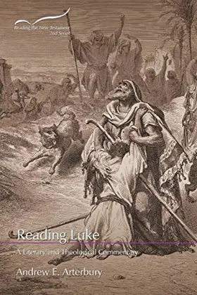 Reading Luke: A Literary and Theological Commentary