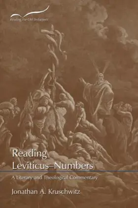 Reading Leviticus-Numbers: A Literary and Theological Commentary