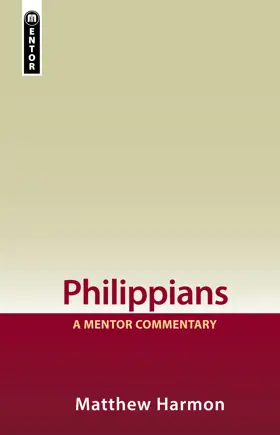 Philippians: A Mentor Commentary