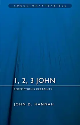 1, 2, 3 John: Redemption’s Certainty
