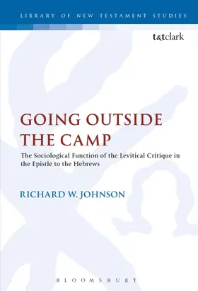 Going Outside the Camp: The Sociological Function of the Levitical Critique in the Epistle to the Hebrews