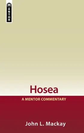 Hosea: A Mentor Commentary