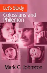 Let’s Study Colossians and Philemon