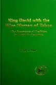 King David With the Wise Woman of Tekoa: The Resonance of Tradition in Parabolic Narrative