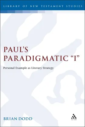 Paul's Paradigmatic "I": Personal Example as Literary Strategy