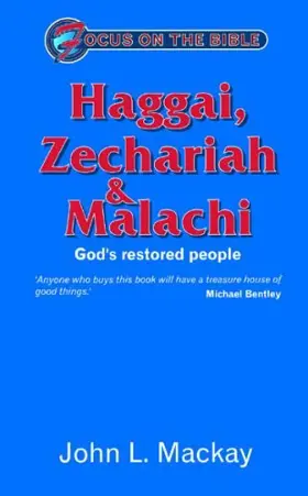 Haggai, Zechariah, Malachi: God's Restored People