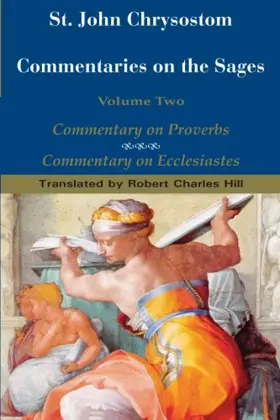 Commentary on the Sages, Volume 2: Commentary on Proverbs and Ecclesiastes