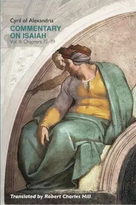 Commentary on Isaiah, Volume 2: Chapters 15–39