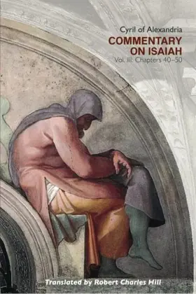 Commentary on Isaiah, Volume 3: Chapters 40–50
