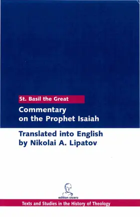 Commentary on the Prophet Isaiah (Texts and Studies in the History of Theology)