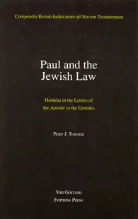 Jewish Traditions in Early Christian Literature: Volume 1: Paul and the Jewish Law: Halakha in the Letters of the Apostle to the Gentiles