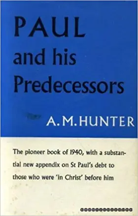 Paul and His Predecessors