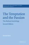 The Temptation and the Passion: The Markan Soteriology