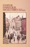 Essays in Evangelical Social Ethics