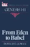 Genesis 1-11: From Eden to Babel