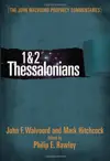 1 & 2 Thessalonians (The John Walvoord Prophecy Commentaries)