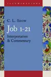 Job 1–21: Interpretation and Commentary