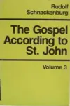 The Gospel According to St. John: Volume 3