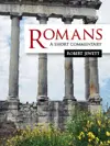 Romans: A Short Commentary