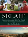 Selah! Harmony Commentary of the Four Gospels