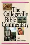 The Collegeville Bible Commentary, Based on the New American Bible: Old Testament / New Testament