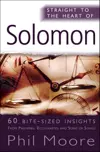 Straight to the Heart of Solomon: 60 bite-sized insights