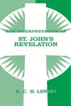 The Interpretation of St. John's Revelation