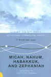 Micah, Nahum, Habakkuk, and Zephaniah: Messages of Justice and Renewal