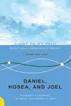 Daniel, Hosea and Joel: Messages of Renewal, Intimacy and Prophetic Hope