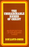 Ephesians Volume 3: The Unsearchable Riches of Christ (3:1-21)