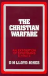 Ephesians Volume 7: The Christian Warfare (6:10-13)