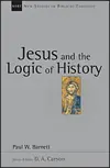 Jesus and the Logic of History