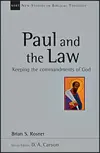 Paul and the Law: Keeping the Commandments of God