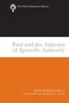 Paul and the Anatomy of Apostolic Authority