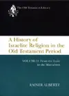 A History of Israelite Religion in the Old Testament Period, Volume 2: From the Exile to the Maccabees
